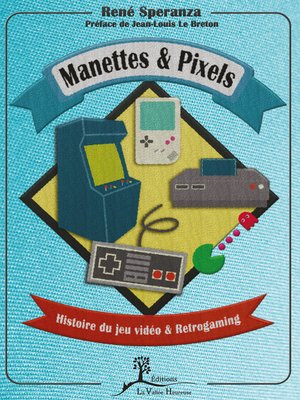 cover image of Manettes & pixels